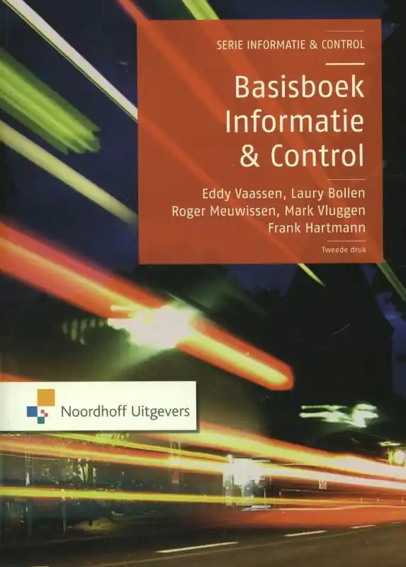 Basisboek informatie en control - Eddy Vaassen; Laury Bollen; Roger Meuwissen; Mark Vluggen; Frank Hartmann Uitverkoop