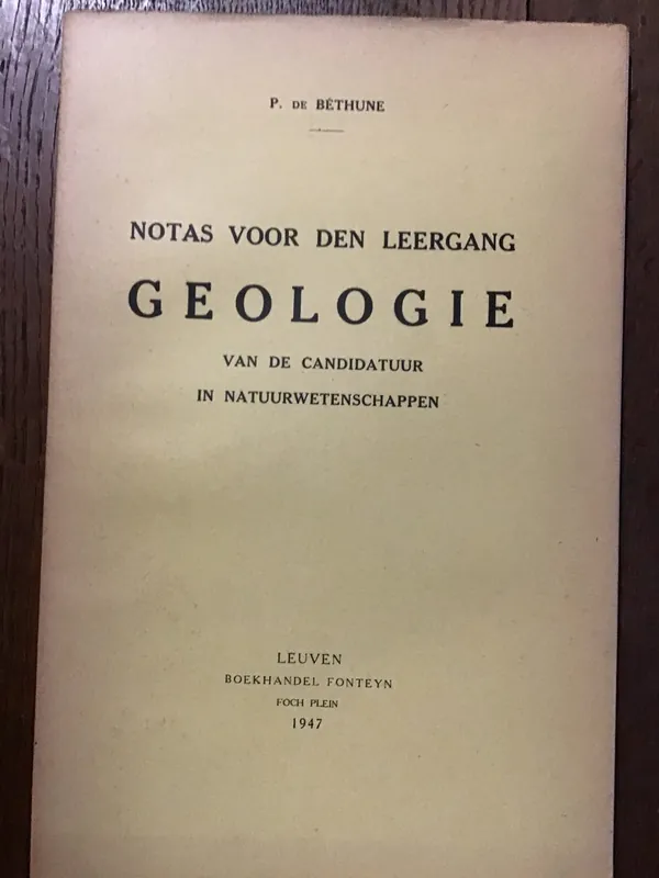 Gereduceerde Prijs notas voor den leergangs geologie - P.de Bethune