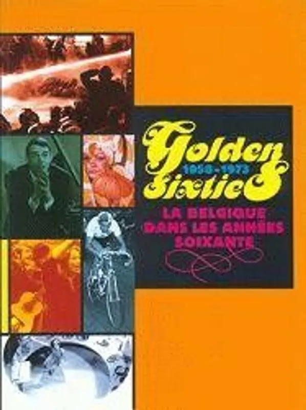 Snelle Levering GOLDEN SIXTIES 1958 - 1973 - Marc Hooghe, Ann Jooris
