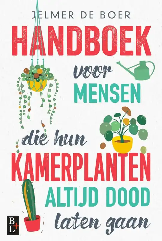 Direct Verzonden Handboek voor mensen die hun kamerplanten altijd dood laten gaan - Jelmer De Boer