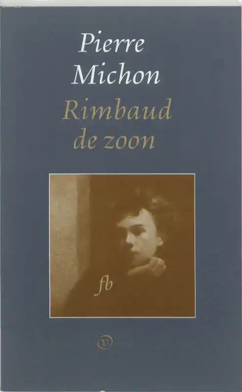 Rimbaud de zoon - P. Michon Favoriet