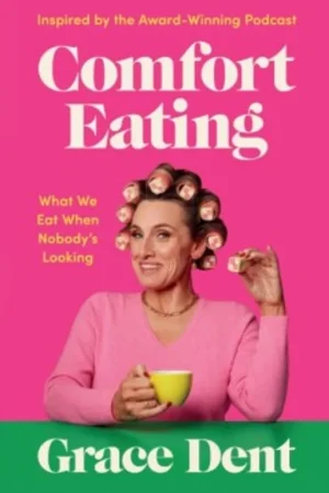 Comfort Eating - Grace Dent Laatste Versie