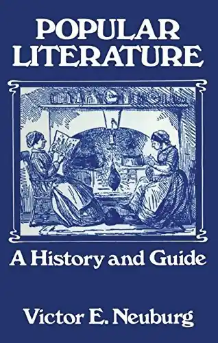 Flitsaanbieding Popular Literature. A History and Guide - Victor E. Neuburg