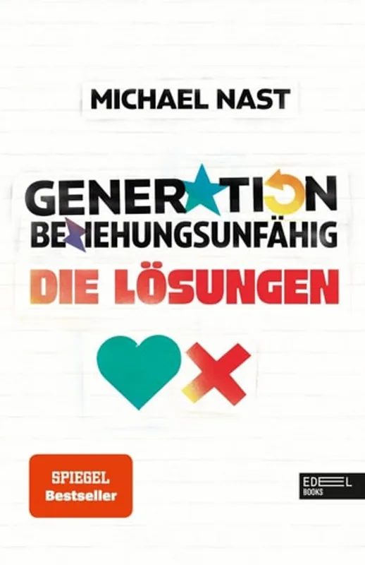 Generation Beziehungsunfähig. Die Lösungen - Michael Nast Nu Kopen