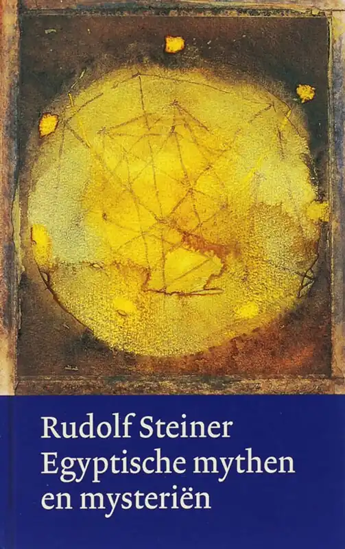 Rudolf Steiner werken en voordrachten Egyptische mythen en mysteriën - Rudolf Steiner Gratis Retour