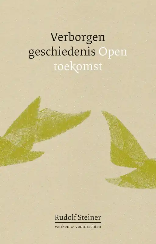 Laatste Versie Verborgen geschiedenis, open toekomst - Rudolf Steiner