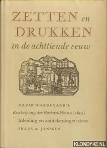 Gratis Verzending Zetten en drukken in de achttiende eeuw. David Wardenaar's Beschrijving der Boekdrukkunst (1801) - Janssen, Frans A. (inleiding en aantekeningen door)
