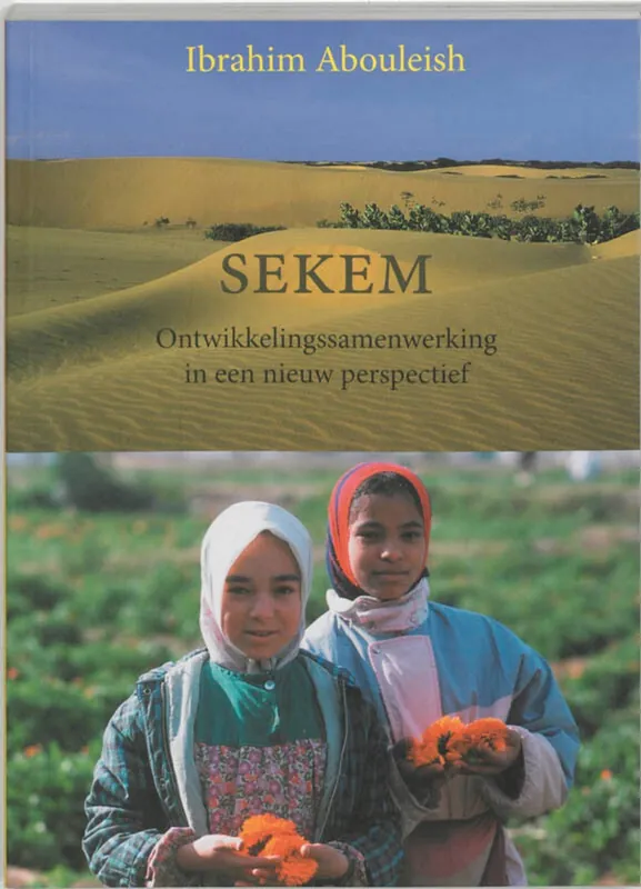 SEKEM - Ibrahim Abouleish Nieuw
