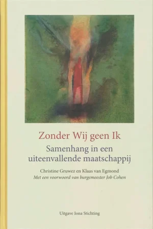 Zonder Wij geen Ik - C. Gruwez; K. van Egmond Goedkoop