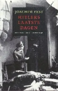 Gereduceerde Prijs Hitlers laatste dagen - Joachim Fest