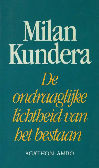 Hoge Kwaliteit De ondraaglijke lichtheid van het bestaan - Milan Kundera