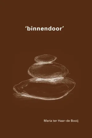 Weekendaanbieding Binnendoor - Maria ter Haar-de Booij