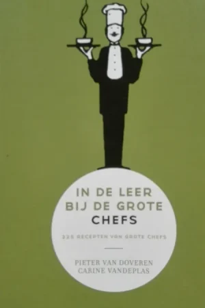 Speciale Aanbieding In de leer bij de grote chefs - C. van Doveren; P. Vandeplas