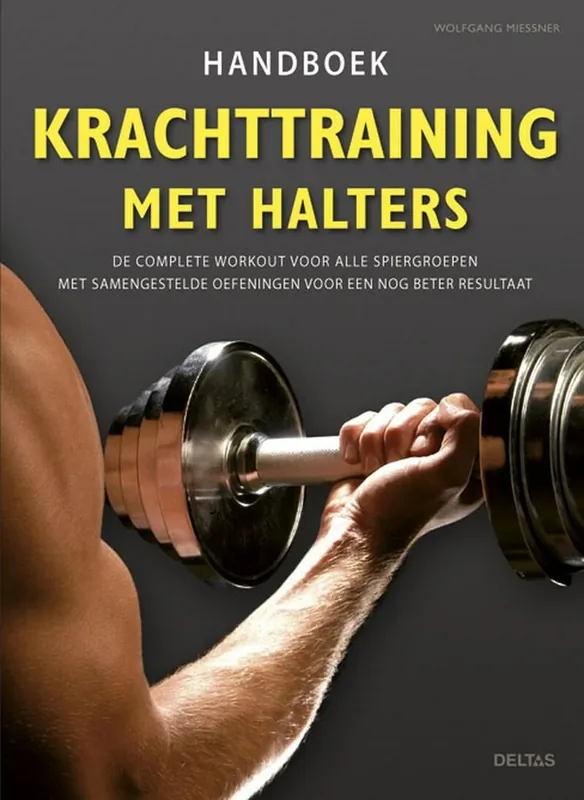 Handboek krachttraining met halters - WOLFGANG MIESSNER Gratis Verzending