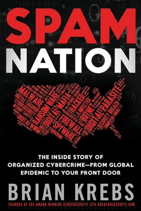 Op = Op Spam Nation The Inside Story of Organized Cybercrime--from Global Epidemic to Your Front Door - Brian Krebs