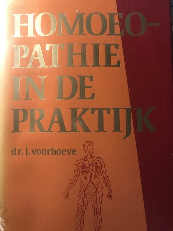 Homoeo-pathie in de praktijk - Voorhoeve Beperkt Aanbod