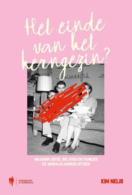 Het einde van het kerngezin - Kim Nelis Uitverkoop
