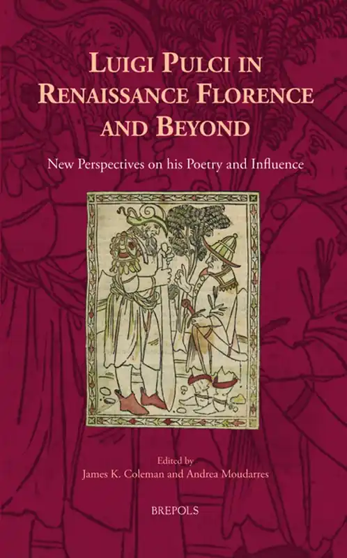 Luigi Pulci in Renaissance Florence and Beyond - James K. Coleman Superprijs
