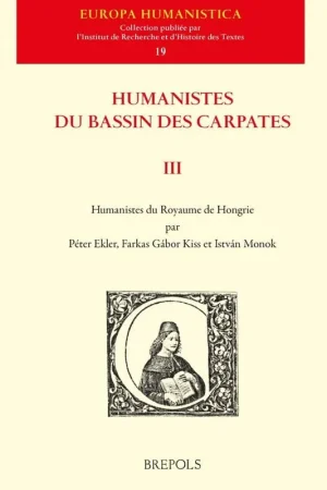Humanistes du bassin des Carpates III - Istvan Monok Tijdelijk Beschikbaar