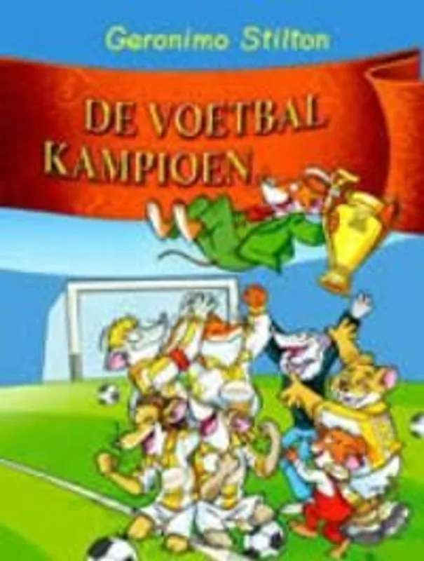 De voetbalkampioen - Geronimo Stilton Fabrieksprijs