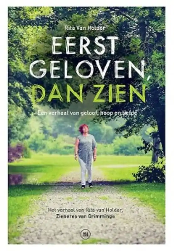 Beperkt Aanbod Eerst geloven, dan zien - Rita Van Holder