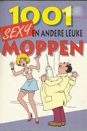 1001 SEXY EN ANDERE LEUKE MOPPEN - Rijtsma - Nijkerk - Pieters Tijdelijk Beschikbaar