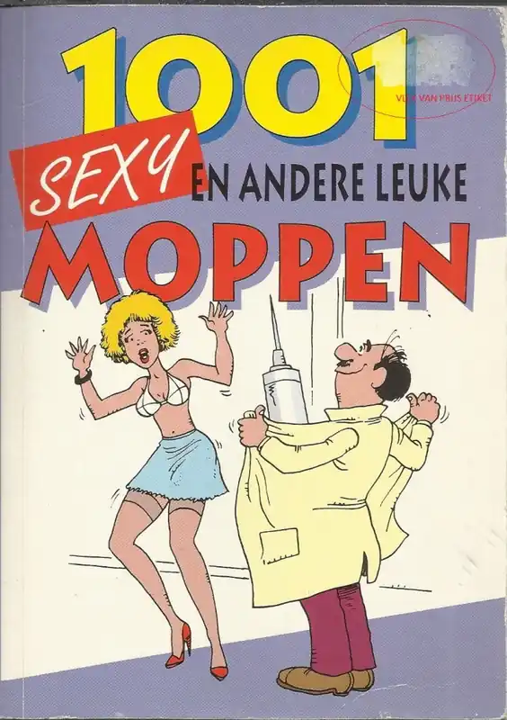 1001 SEXY EN ANDERE LEUKE MOPPEN - Rijtsma - Nijkerk - Pieters Tijdelijk Beschikbaar