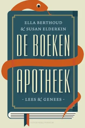 Rechtstreeks Van De Fabrikant De boekenapotheek - Ella Berthoud; Susan Elderkin