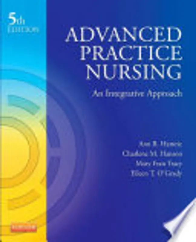 Advanced Practice Nursing - Ann B. Hamric, PhD, RN, FAAN, Charlene M. Hanson, Mary Fran Tracy, Eileen T. O'Grady, PhD, RN, ANP Hoge Kwaliteit