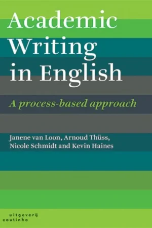 Academic writing in English - Janene van Loon; Arnoud Thüss; Nicole Schmidt; Kevin Haines Betrouwbaar