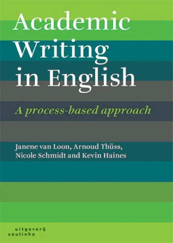Academic writing in English - Janene van Loon; Arnoud Thüss; Nicole Schmidt; Kevin Haines Betrouwbaar