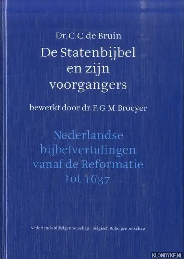 Shop Nu De Statenbijbel en zijn voorgangers - C.C. de Bruin
