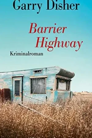 Barrier Highway - Garry Disher Hoge Kwaliteit
