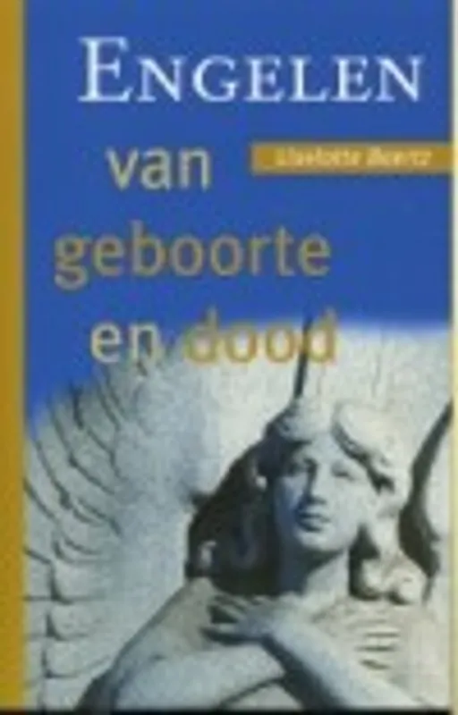 Hoge Kwaliteit Engelen van geboorte en dood - Liselotte Baertz