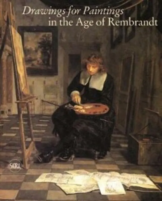 Drawings for Paintings - Arthur K. Wheelock, Jr; Ger Luijten Bestseller