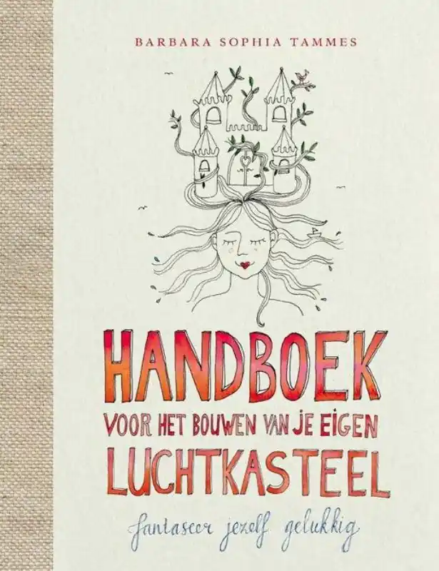 Nu Kopen Handboek voor het bouwen van je eigen luchtkasteel - Barbara Sophia Tammes