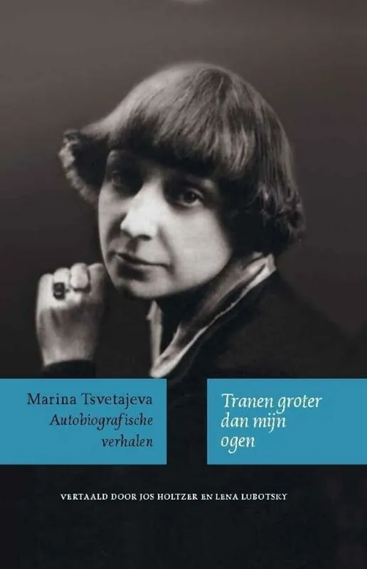 Tranen groter dan mijn ogen - Marina Tsvetajeva Seizoensaanbieding