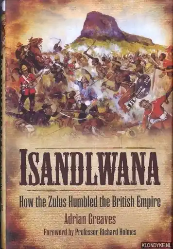 Premium Isandlwana. How the Zulus Humbled the British Empire - Greaves, Adrian