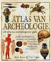 Atlas van archeologie - Mick Aston, Tim Taylor Bestel Nu