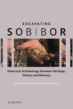 Weekendaanbieding Excavating Sobibor - Martijn Eickhof; Erik Somers