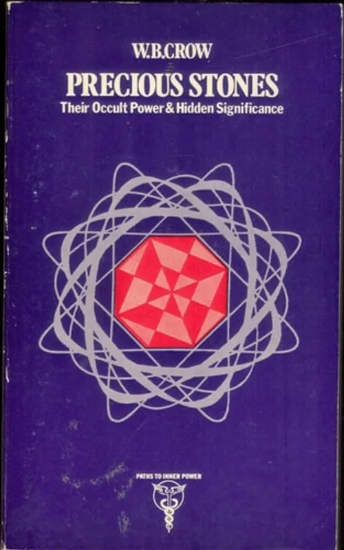 Nu Kopen Precious Stones Their Occult Power and Hidden Significance - William Bernard Crow
