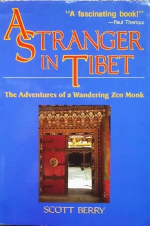 A Stranger in Tibet The Adventures of a Zen Monk - Scott Berry Bestel Nu