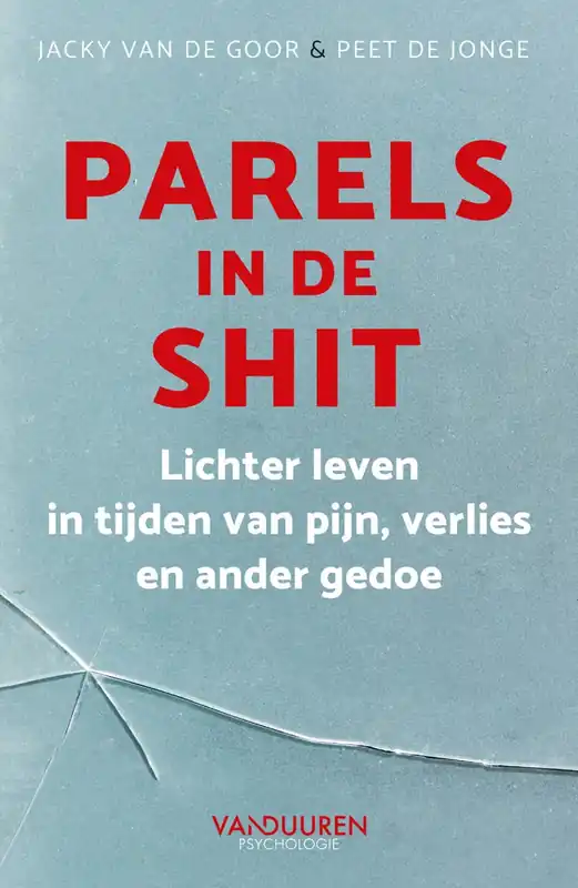 Parels in de shit - Jacky van de Goor; Peet de Jonge Gereduceerde Prijs