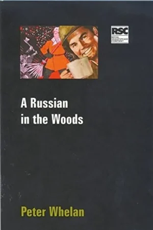 A Russian In The Woods (Modern Plays) - Peter Whelan Gratis Verzending