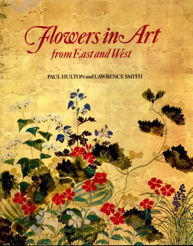 Direct Beschikbaar Flowers in art from East and West. - Hulton, Paul and Lawrence Smith.