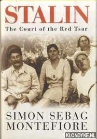 Stalin. The Court of the Red Tsar - Simon Sebag Montefiore Hete Deal