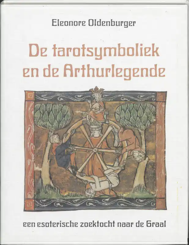 De tarotsymboliek en de Arthurlegende - E. Oldenburger Koopje