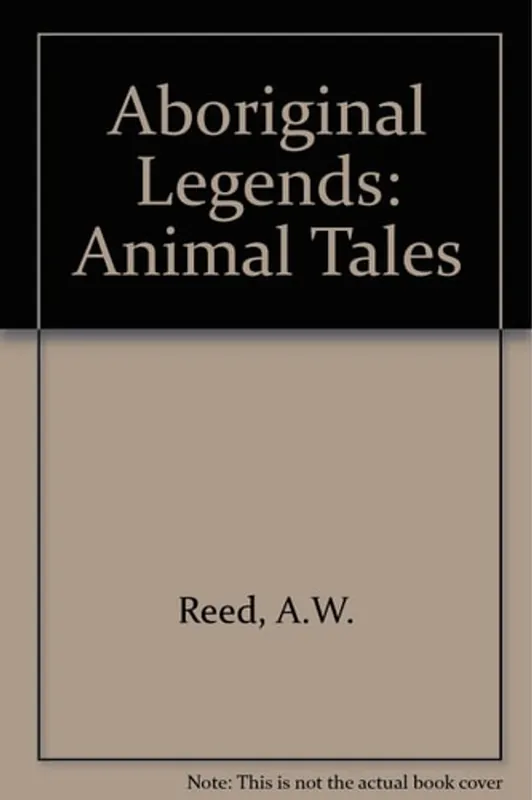 Aboriginal Legends Animal Tales - Alexander Wyclif Reed Exclusieve Aanbieding