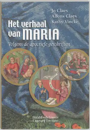 Nieuw Het verhaal van Maria - Jo Claes; A. Claes; K. Vincke