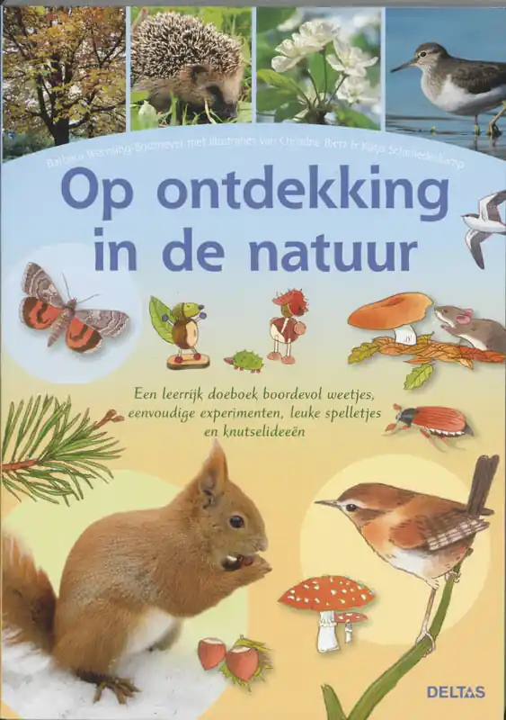 Beperkte Voorraad Op ontdekking in de natuur - B. Wernsing-Bottmeyer